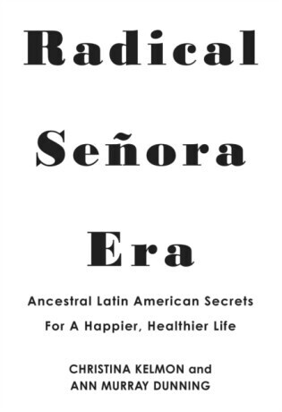 Radical Senora Era - Ann Murray Yavar, Christina Kelmon