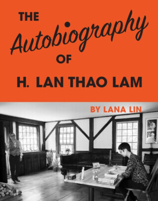 The Autobiography of H. Lan Thao Lam - Lana Lin