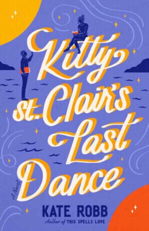 Kitty St. Clair's Last Dance - Kate Robb