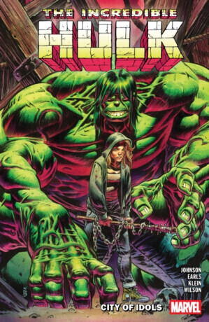 Incredible Hulk Vol. 4: City of Idols -  (Johnson Phillip Kennedy)(Paperback)