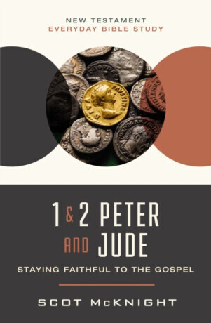1 and 2 Peter and Jude: Staying Faithful to the Gospel -  (McKnight Scot)(Paperback)
