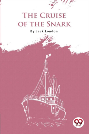 The Cruise Of The Snark -  (London Jack)(Paperback)