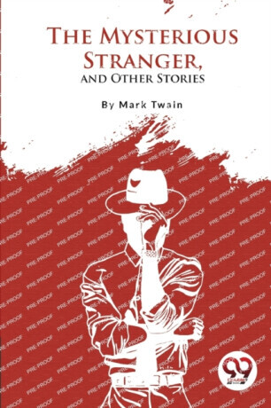 The Mysterious Stranger, and Other Stories -  (Twain Mark)(Paperback)