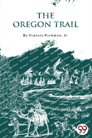 The Oregon Trail -  (Parkman Francis Jr.)(Paperback)
