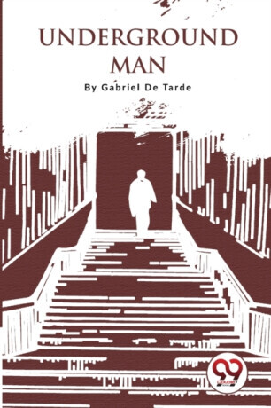 Underground Man -  (De Tarde Gabriel)(Paperback)