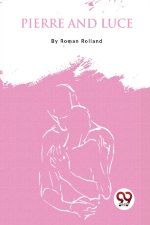 Pierre And Luce -  (Rolland Romain)(Paperback)