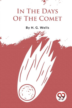 In The Days Of The Comet -  (Wells H. G.)(Paperback)