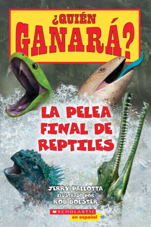 Quin Ganar? La Pelea Final de Reptiles (Who Would Win? Ultimate Reptile Rumble) -  (Pallotta Jerry)(Paperback)
