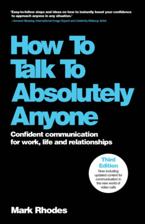 How To Talk To Absolutely Anyone -  (Rhodes Mark (Rhodes2Success.com UK))(Paperback / softback)