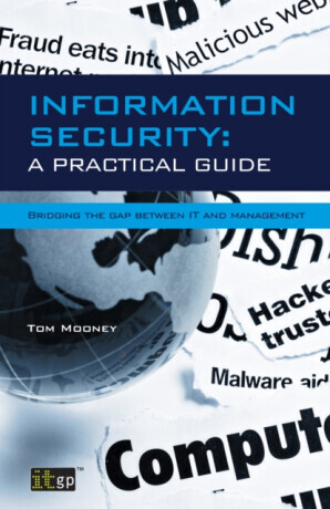Information Security: A Practical Guide -  (Mooney Tom)(Paperback)