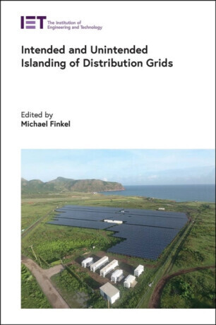 Intended and Unintended Islanding of Distribution Grids -  (Finkel Michael)(Pevná vazba)