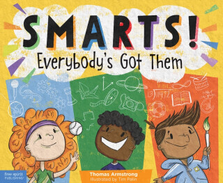 Smarts! Everybodys Got Them -  (Armstrong Ph. D. Thomas)(Paperback)