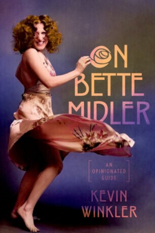 On Bette Midler - Kevin  Winkler