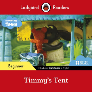 Ladybird Readers Beginner Level - Timmy Time - Timmy's Tent (ELT Graded Reader) - Ladybird