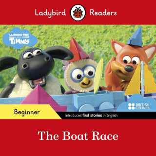 Ladybird Readers Beginner Level - Timmy Time - The Boat Race (ELT Graded Reader) - Ladybird