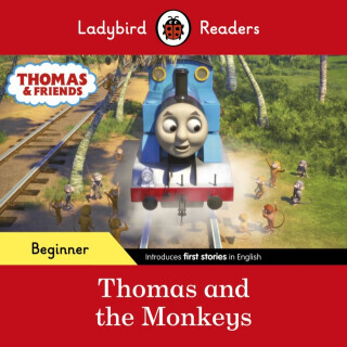 Ladybird Readers Beginner Level - Thomas the Tank Engine - Thomas and the Monkeys (ELT Graded Reader) - Ladybird, Thomas the Tank Engine