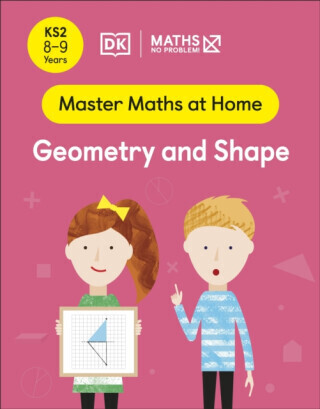 Maths â€” No Problem! Geometry and Shape, Ages 8-9 (Key Stage 2) - Maths â€” No Problem!