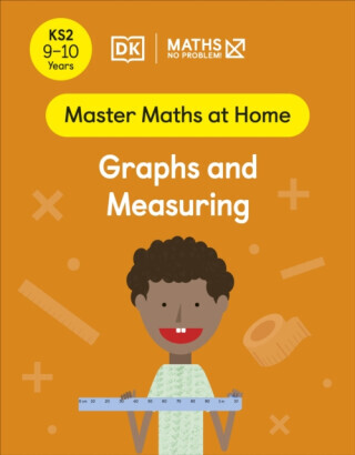 Maths â€” No Problem! Graphs and Measuring, Ages 9-10 (Key Stage 2) - Maths â€” No Problem!