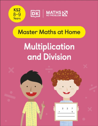 Maths â€” No Problem! Multiplication and Division, Ages 8-9 (Key Stage 2) - Maths â€” No Problem!