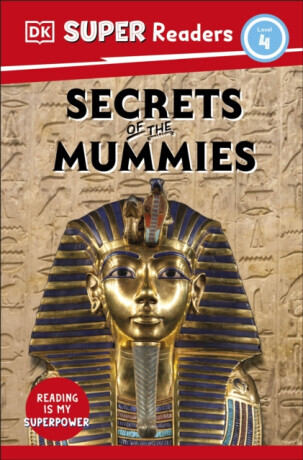 DK Super Readers Level 4 Secrets of the Mummies - DK