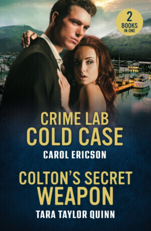 Crime Lab Cold Case / Colton's Secret Weapon - Carol Ericson, Tara Taylor Quinn