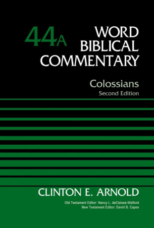 Colossians, Volume 44A - E. Arnold Clinton
