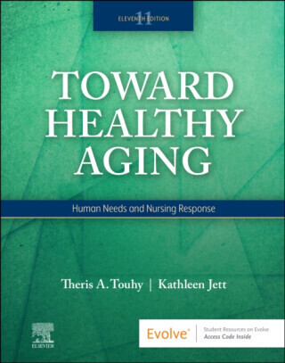 Toward Healthy Aging - Kathleen F.  Jett, Theris A.  Touhy