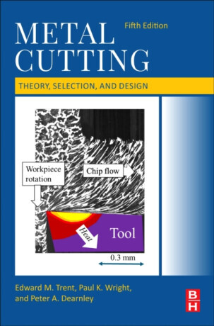 Metal Cutting - Edward M., Ph. D., D. Met. in Metallurgy at Sheffield University. Trent, Peter A. Dearnley, Paul K. Wright