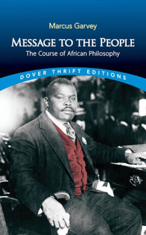 Message to the People - Marcus Garvey