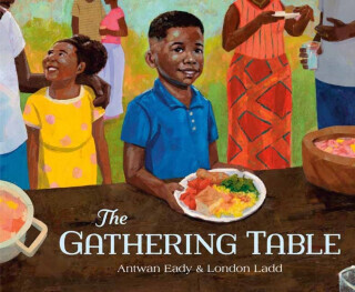 The Gathering Table - Antwan Eady, London Ladd