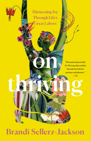 On Thriving - Brandi Sellerz-Jackson