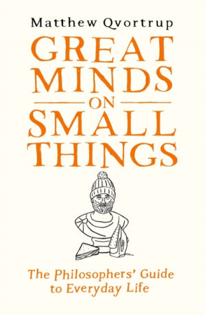 Great Minds on Small Things - Matthew Qvortrup