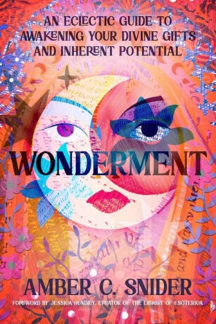 Wonderment - Jessica Hundley, Amber C. Snider