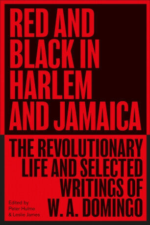 Red and Black in Harlem and Jamaica - W. A. Domingo