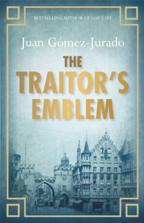 The Traitor's Emblem - J. G. Jurado