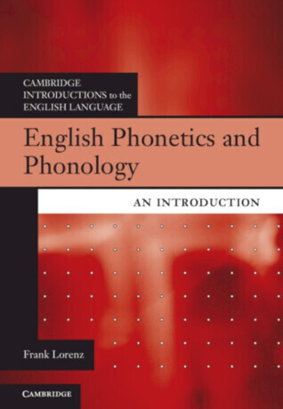 English Phonetics and Phonology - Frank  Lorenz
