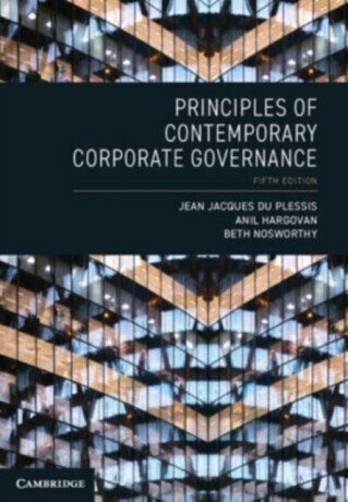 Principles of Contemporary Corporate Governance - Anil  Hargovan, Jean Jacques  du Plessis, Beth  Nosworthy