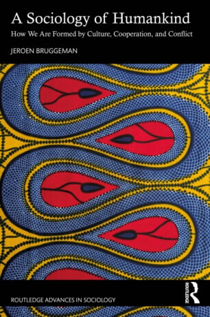 A Sociology of Humankind - Jeroen  Bruggeman