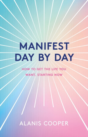 Manifest Day by Day - Alanis Cooper
