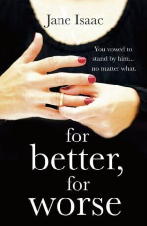 For Better, For Worse - Jane Isaacová