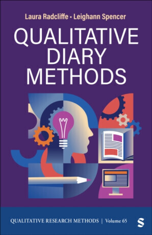 Qualitative Diary Methods - Laura Radcliffe, Leighann Spencer