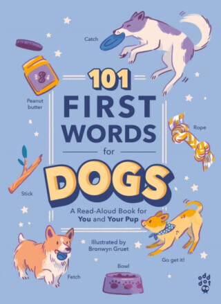 101 First Words for Dogs - Odd Dot