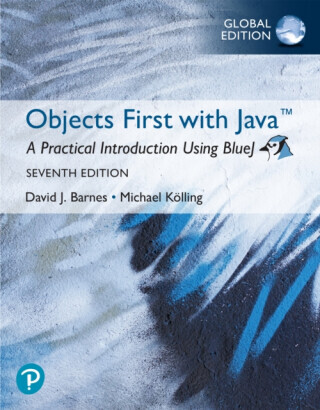 Objects First with Java: A Practical Introduction Using BlueJ, Global Edition - David Barnes, Michael Kolling