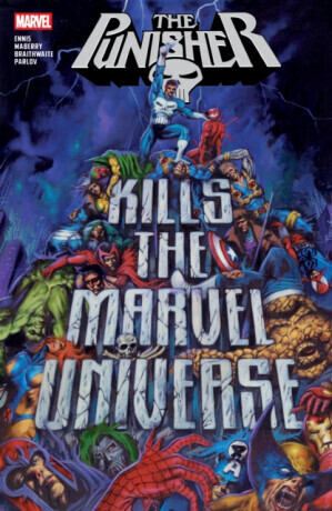 Punisher Kills The Marvel Universe - Garth Ennis, Jonathan Maberry