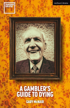A Gambler's Guide to Dying - Gary  McNair