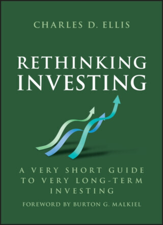 Rethinking Investing - Charles D. Ellis