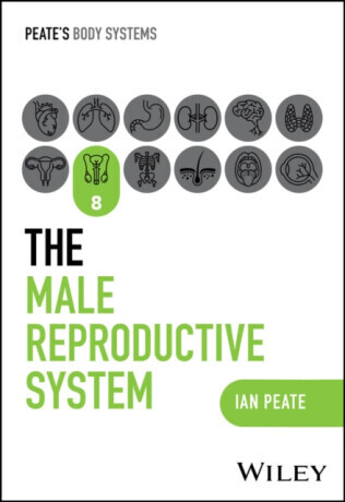 The Male Reproductive System - Peate Ian