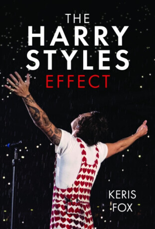The Harry Styles Effect - Keris Fox