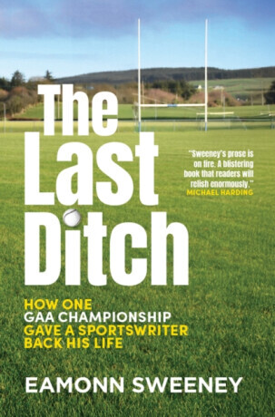 The Last Ditch - Eamonn Sweeney