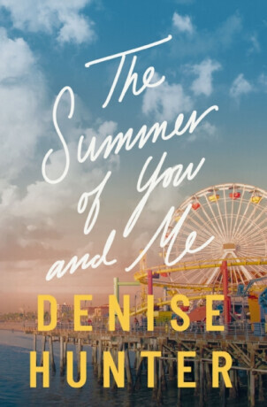 The Summer of You and Me - Denise Hunter